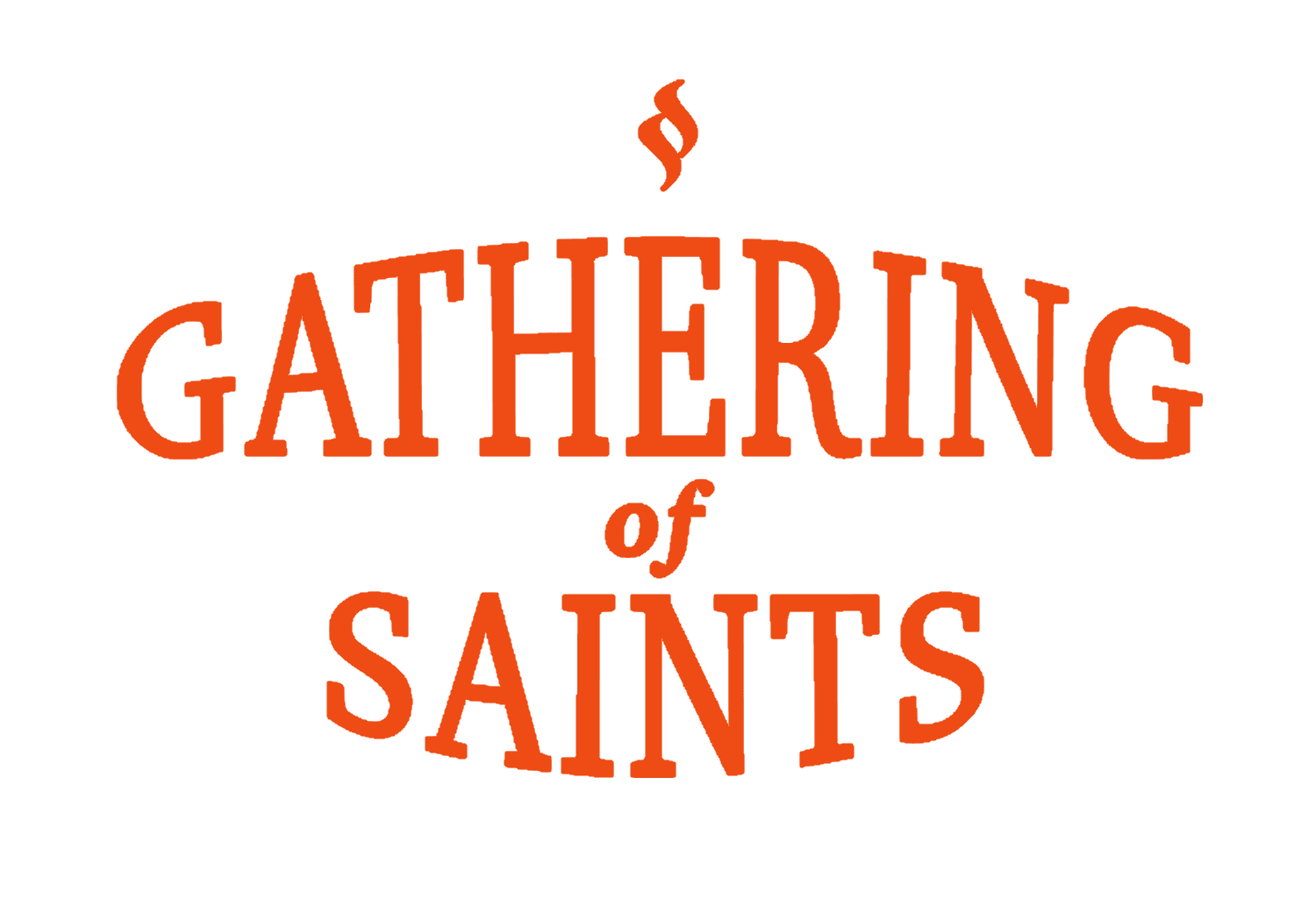Gathering Of Saints Gathering Of Saints